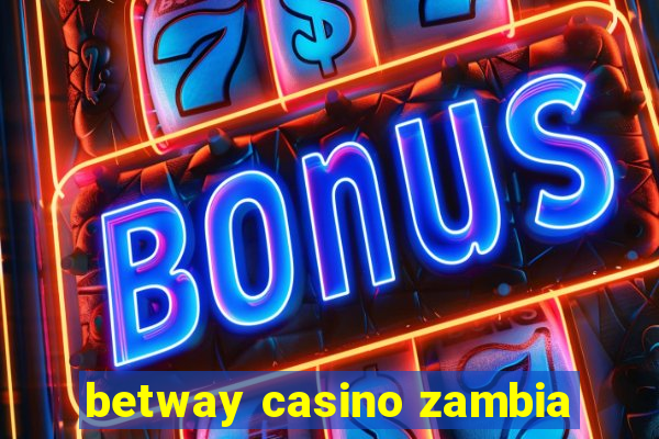 betway casino zambia