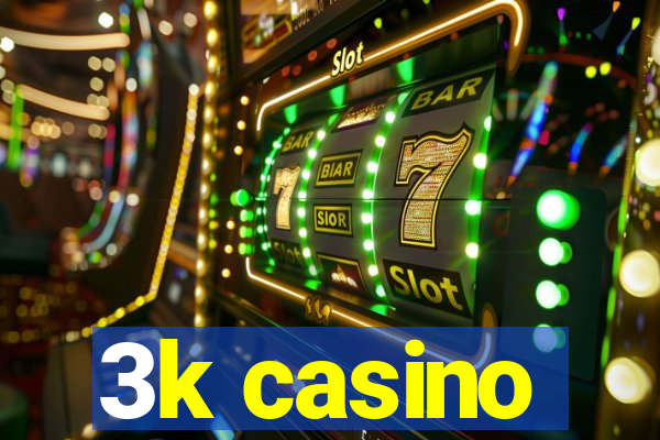 3k casino