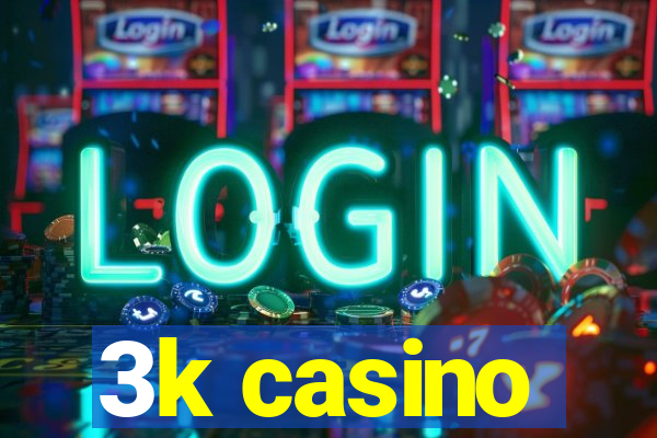 3k casino