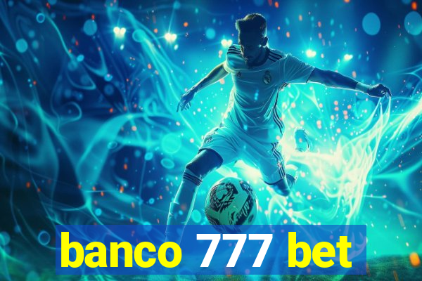 banco 777 bet