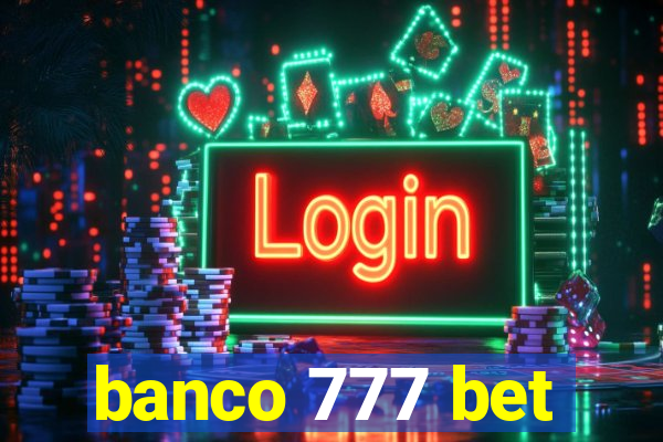 banco 777 bet