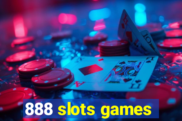 888 slots games