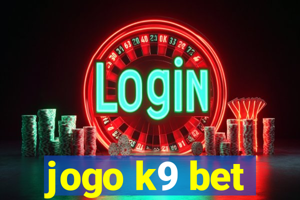 jogo k9 bet