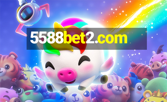 5588bet2.com