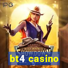 bt4 casino