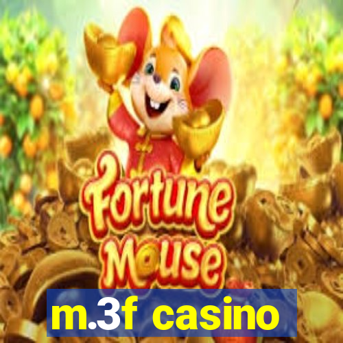 m.3f casino