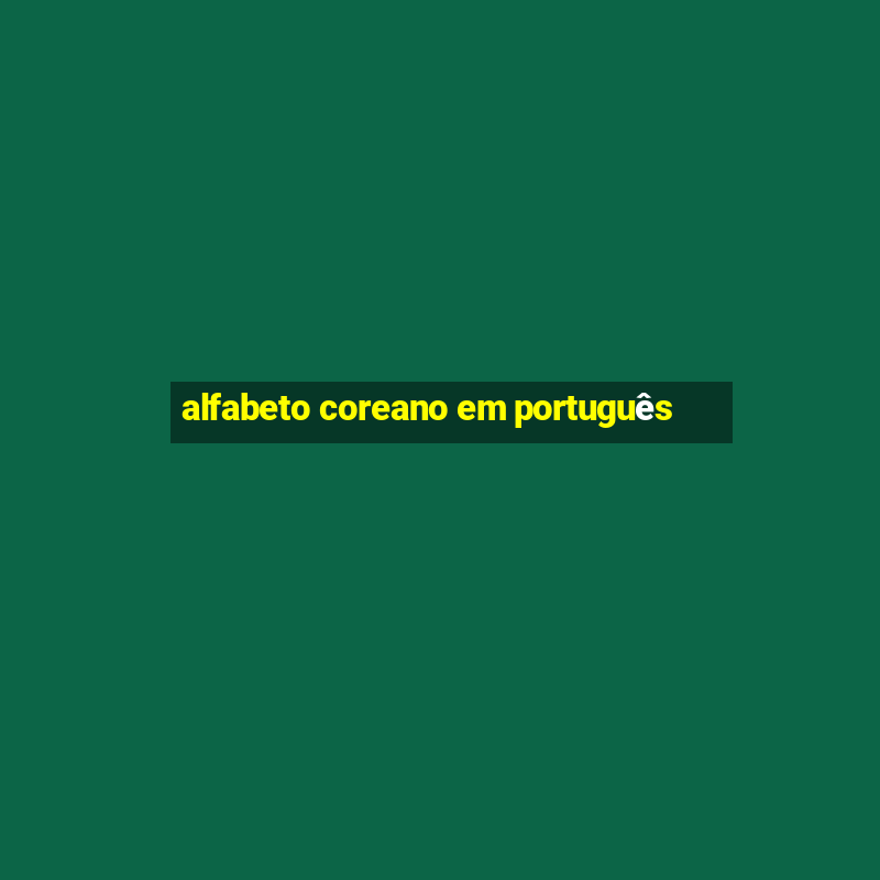 alfabeto coreano em português