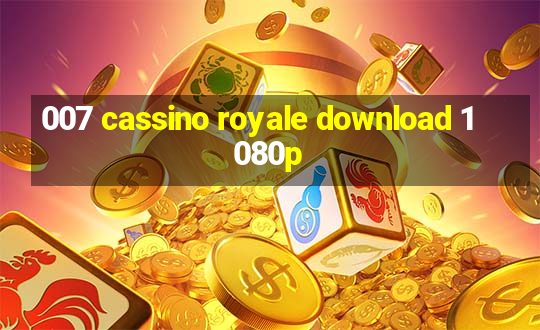 007 cassino royale download 1080p