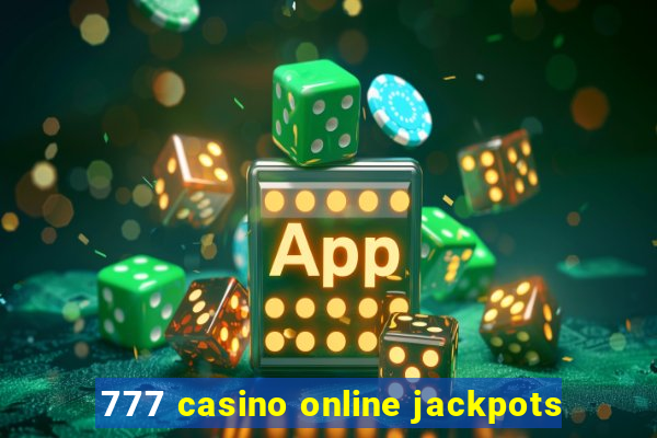 777 casino online jackpots