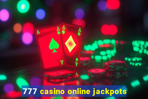 777 casino online jackpots