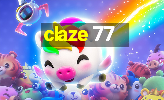 claze 77