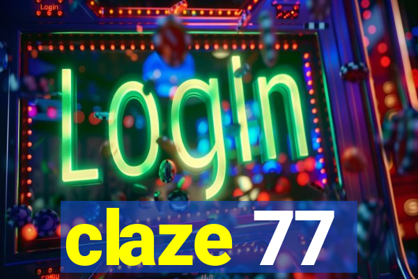 claze 77