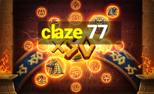 claze 77