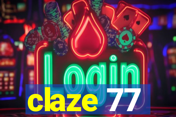 claze 77