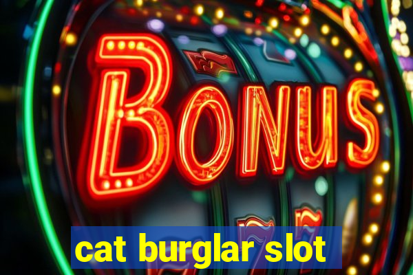 cat burglar slot