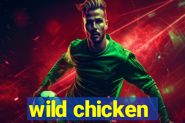 wild chicken