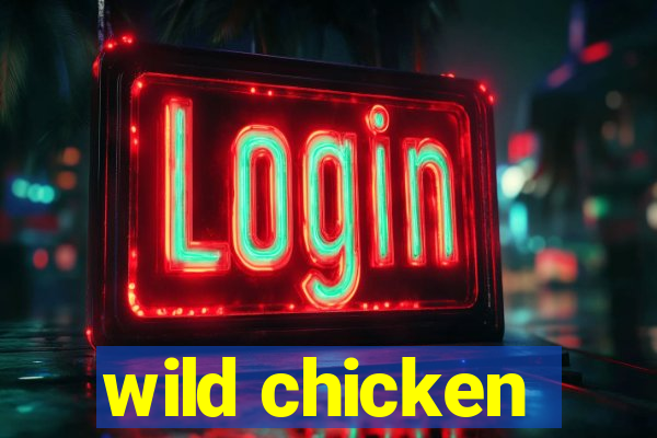 wild chicken