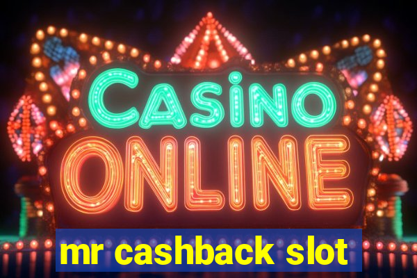 mr cashback slot