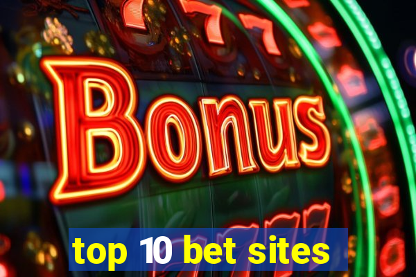 top 10 bet sites