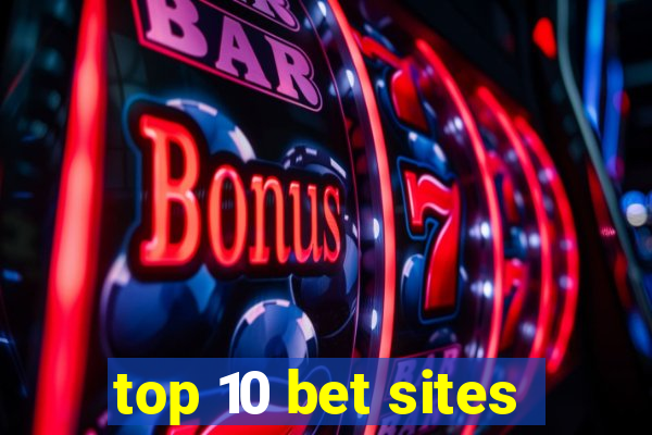 top 10 bet sites