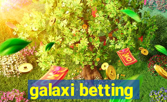 galaxi betting