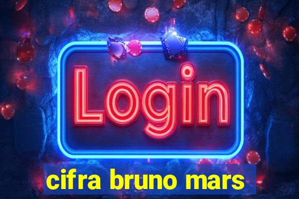 cifra bruno mars