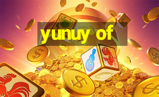 yunuy of