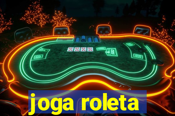 joga roleta