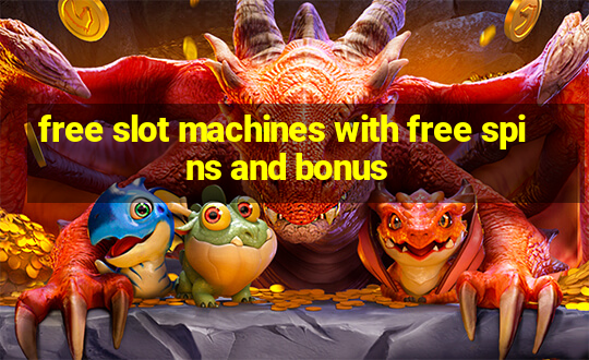 free slot machines with free spins and bonus