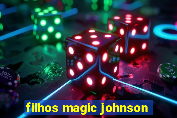 filhos magic johnson