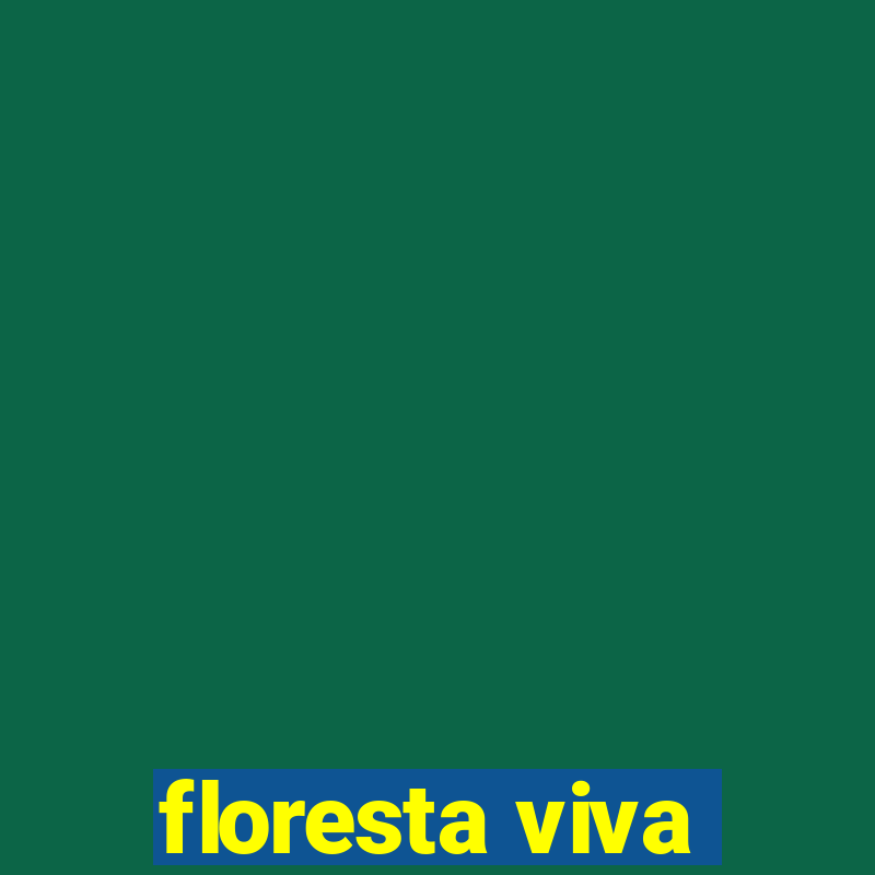 floresta viva