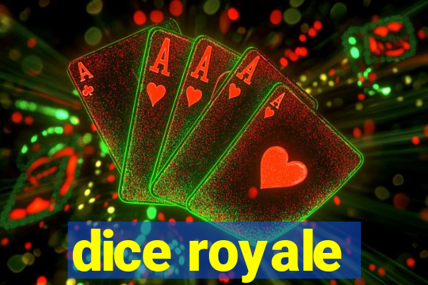 dice royale