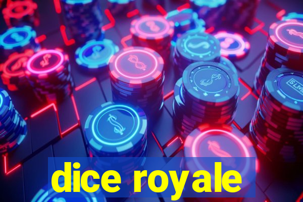 dice royale