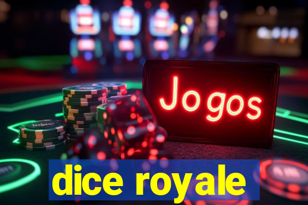 dice royale