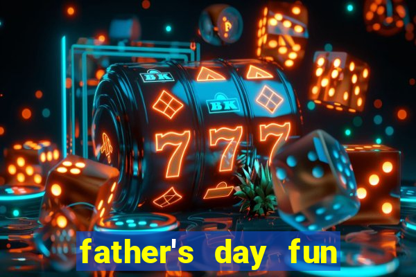 father's day fun slot quest