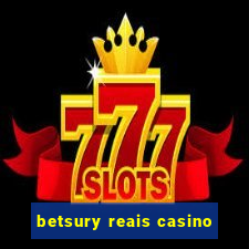 betsury reais casino