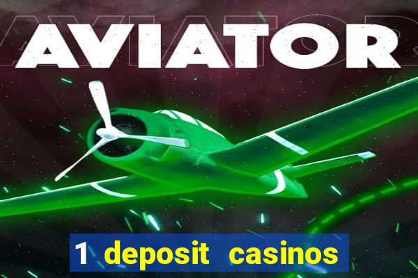 1 deposit casinos in canada