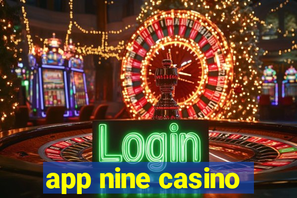 app nine casino