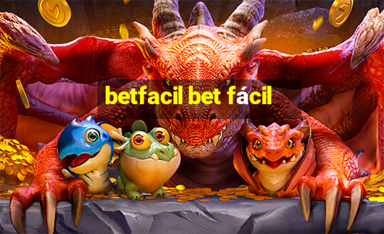 betfacil bet fácil