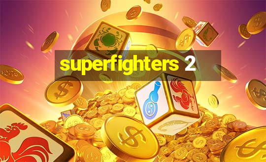 superfighters 2