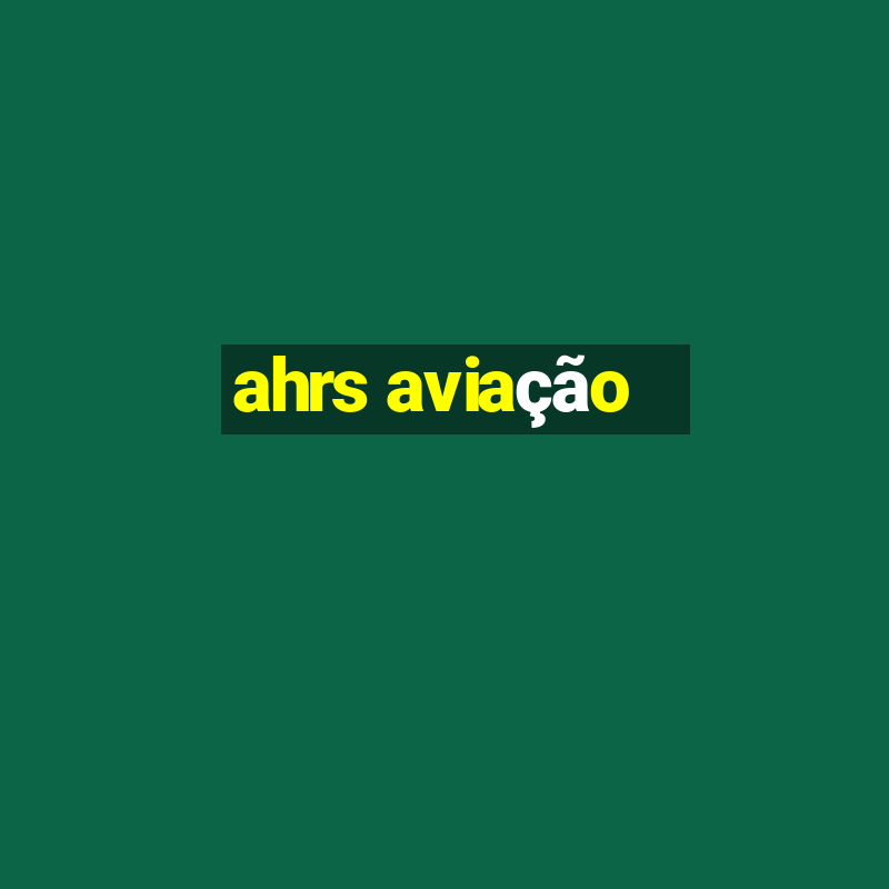 ahrs aviação