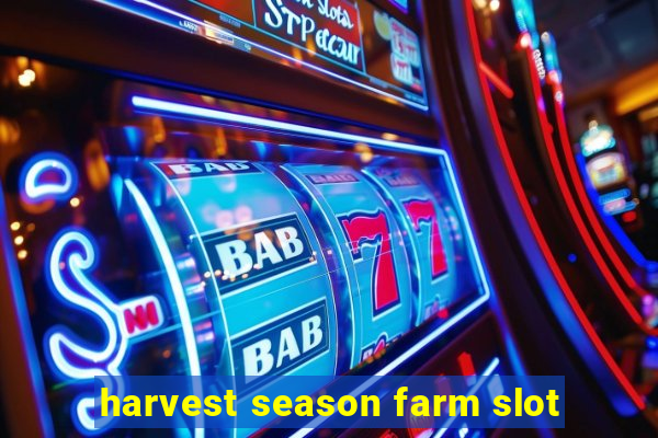 harvest season farm slot