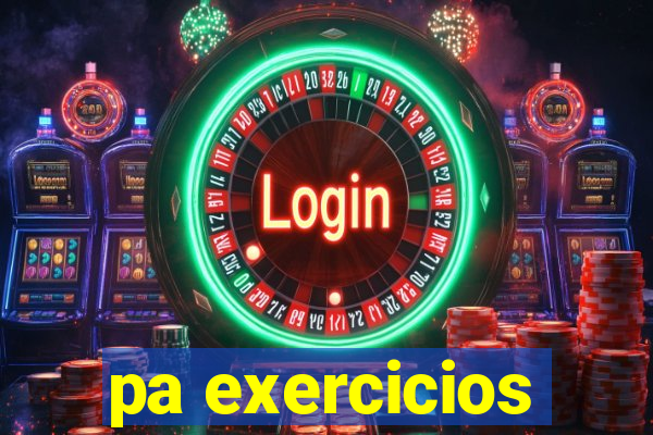 pa exercicios