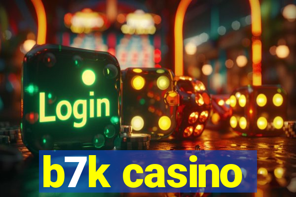 b7k casino