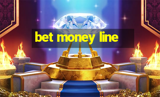 bet money line