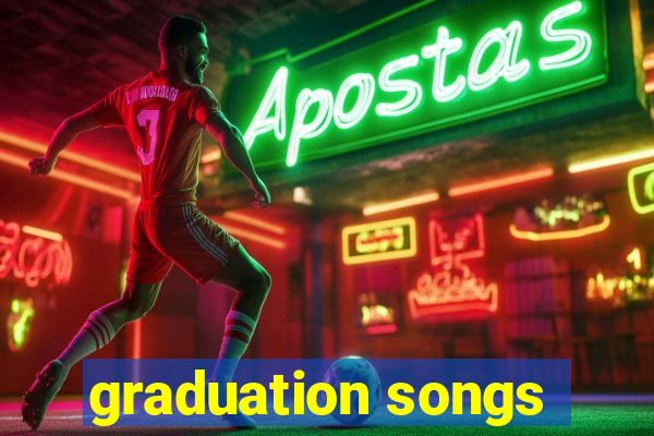 graduation songs