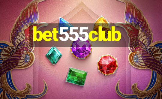 bet555club