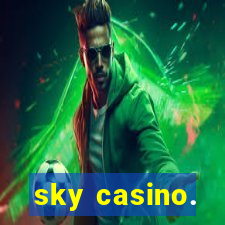 sky casino.