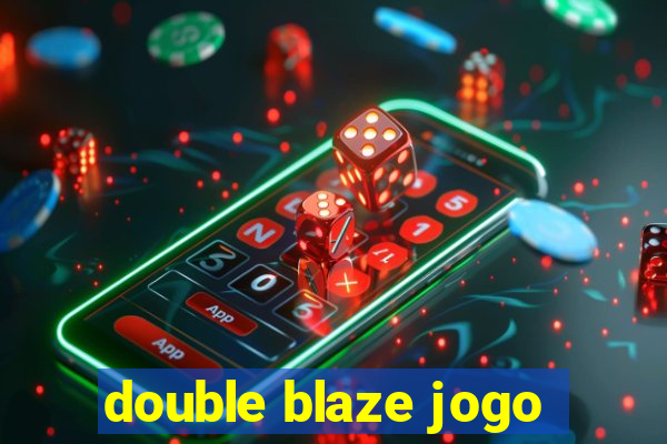 double blaze jogo