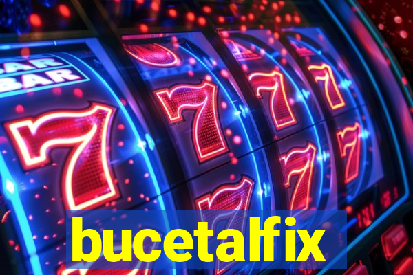 bucetalfix